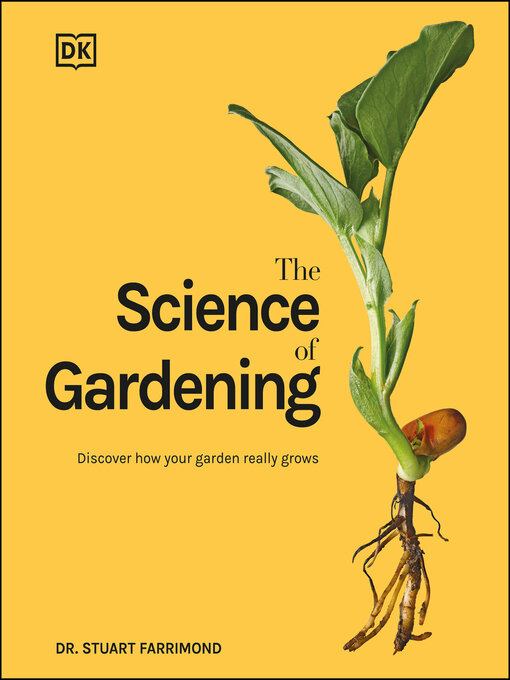 Title details for The Science of Gardening by Dr. Stuart Farrimond - Available